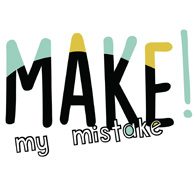 Make! My Mistake